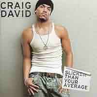 CRAIG DAVID／SLICKER THAN YOUR AVERAGE LP 712+7OEC9xL._UF350,350_QL50_.jpg